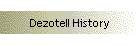 Dezotell History